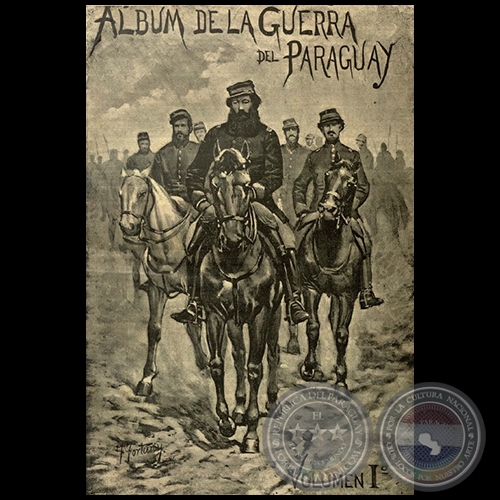 ÁLBUM DE LA GUERRA DEL PARAGUAY - Volumen I